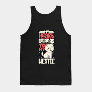 My heart belongs to my West Highland Terrier Tank Top